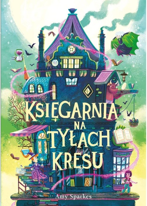 Dom na skraju magii T.3 Księgarnia na tyłach kresu