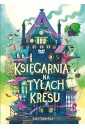 Dom na skraju magii T.3 Księgarnia na tyłach kresu