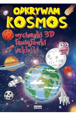 Odkrywam kosmos. Wycinanki 3D. Łamigłówki...