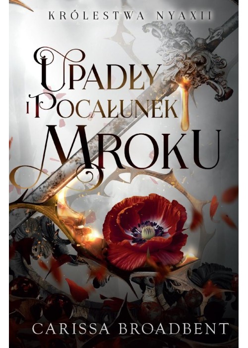 Królestwa Nyaxi T.4 Upadły i pocałunek mroku