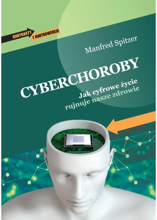 Cyberchoroby. Jak cyfrowe życie rujnuje nasze...