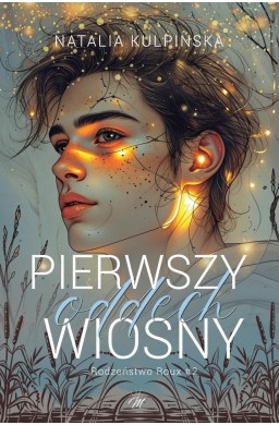 Rodzeństwo Roux T.2 Pierwszy oddech wiosny