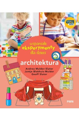 Wspaniałe eksperymenty dla dzieci. Architektura