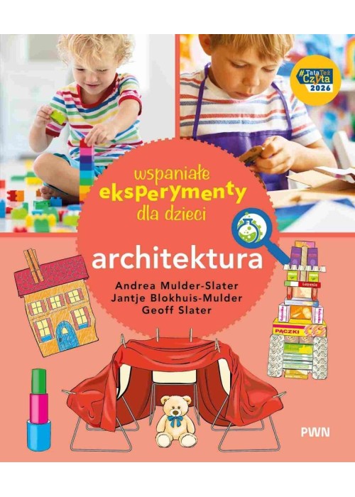 Wspaniałe eksperymenty dla dzieci. Architektura