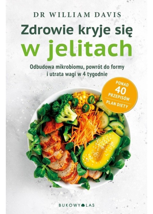 Zdrowie kryje się w jelitach. Odbudowa...