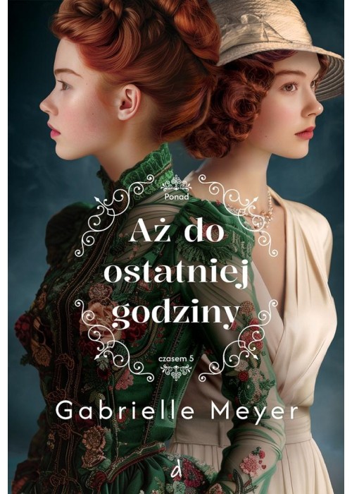 Ponad czasem T.5 Aż do ostatniej godziny