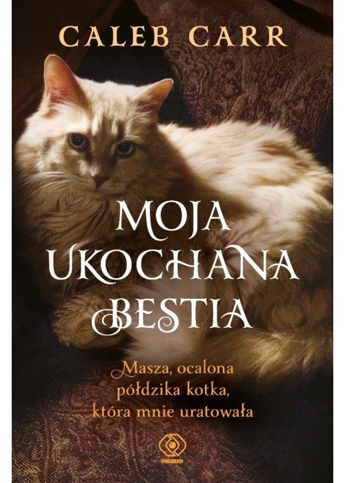 Moja ukochana bestia. Masza, ocalona półdzika...