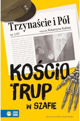 Trzynaście i Pół. Kościotrup w szafie