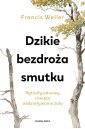 Dzikie bezdroża smutku. Rytuały odnowy i święte...