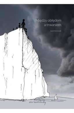 Między obłędem a trwaniem