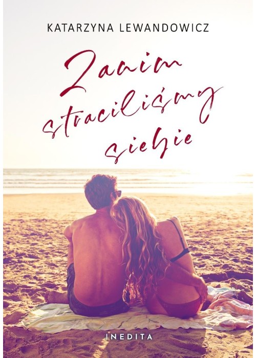 Zanim straciliśmy siebie T.1