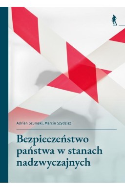 Bezpieczeństwo państwa w stanach nadzwyczajnych