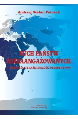 Ruch Państw Niezaangażowanych. Historia...