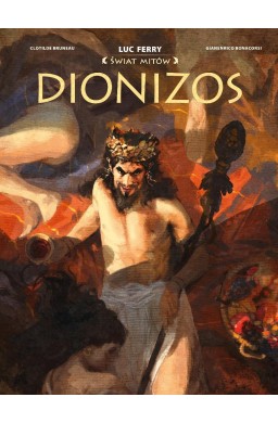 Świat Mitów. Dionizos