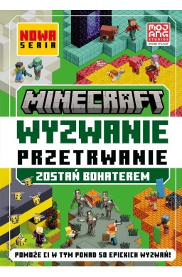 Minecraft. Wyzwanie przetrwanie. Zostań bohaterem