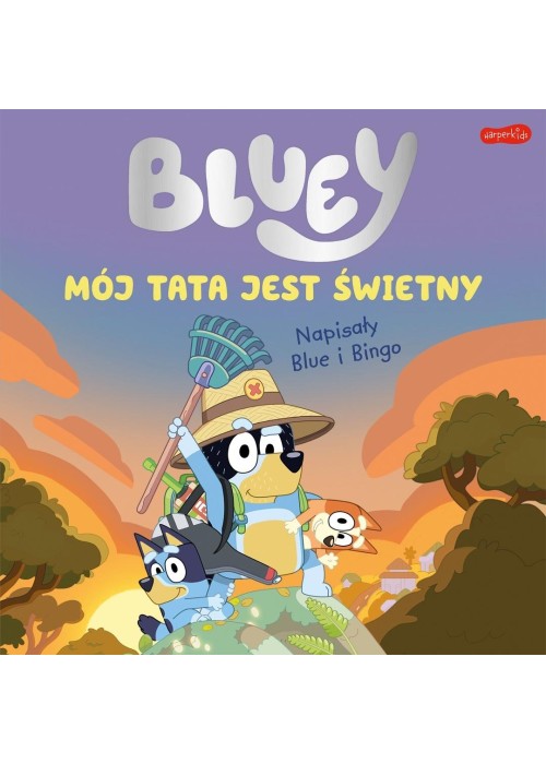 Bluey. Mój tata jest świetny