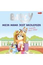 Bluey. Moja mama jest najlepsza