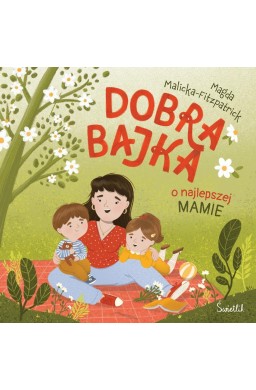 Dobra bajka o najlepszej mamie