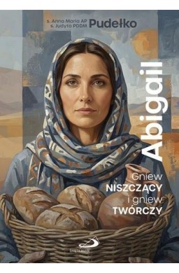 Abigail. Gniew niszczący i gniew twórczy