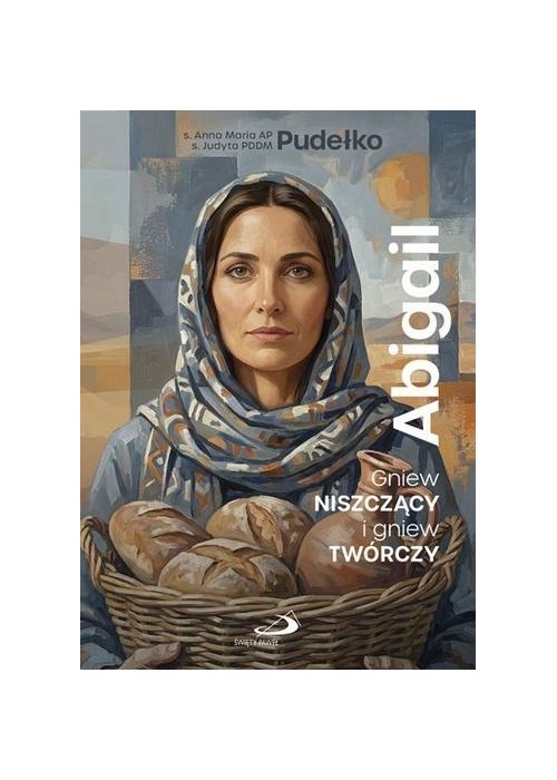 Abigail. Gniew niszczący i gniew twórczy