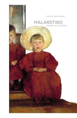 Malarstwo polskie XIX i XX wieku