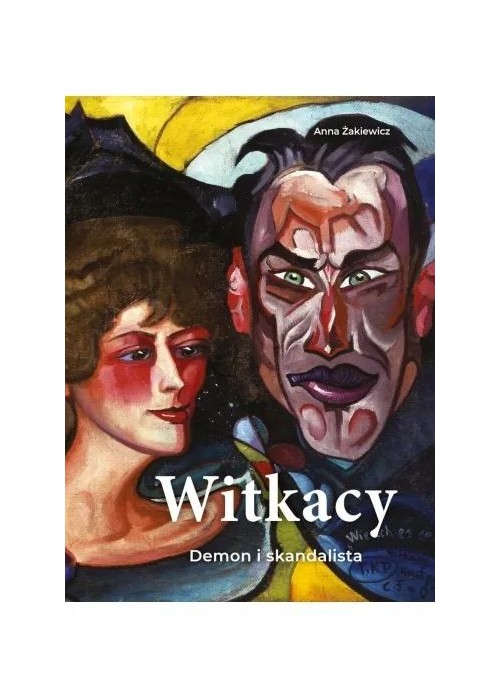 Witkacy. Demon i prowokator