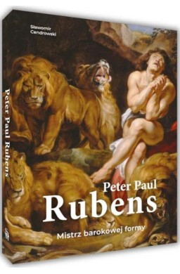Peter Paul Rubens. Mistrz barokowej formy