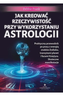 Jak kreować rzeczywistość przy wykorzystaniu...