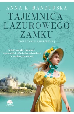 Nad Sekwaną T.2 Tajemnica lazurowego zamku