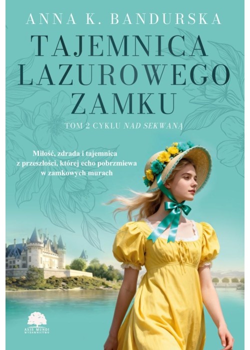 Nad Sekwaną T.2 Tajemnica lazurowego zamku