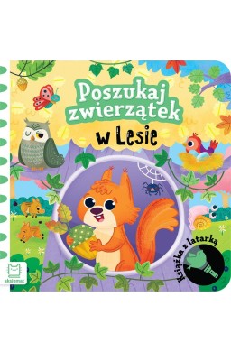 Poszukaj zwierzątek w lesie. Książka z latarką