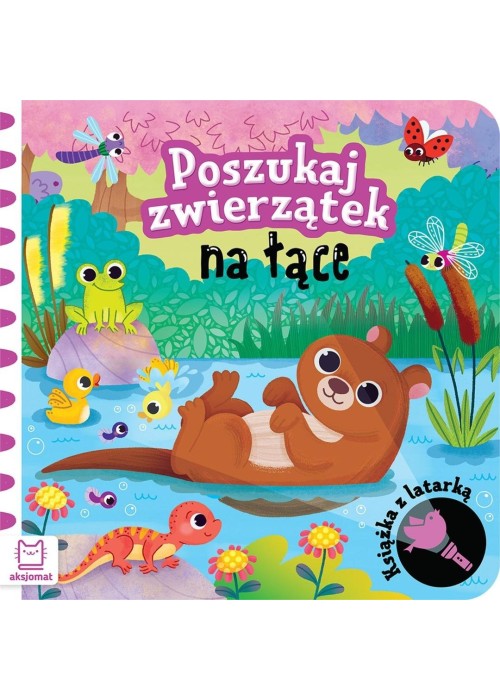 Poszukaj zwierzątek na łące. Książka z latarką