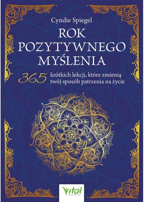 Rok pozytywnego myślenia. 365 krótkich lekcji...