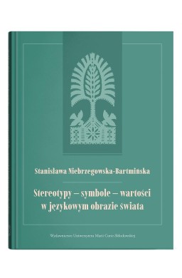 Stereotypy - symbole - wartości w językowym...