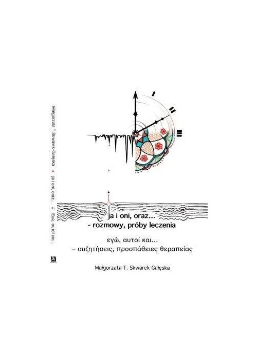 ja i oni, oraz... - rozmowy, próby leczenia