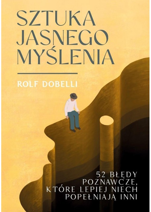 Sztuka jasnego myślenia