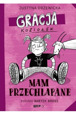 Gracja Koziołek. Mam przechlapane