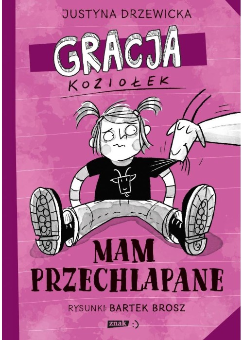 Gracja Koziołek. Mam przechlapane
