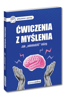 Ćwiczenia z myślenia. Jak "odmłodzić" mózg