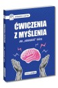 Ćwiczenia z myślenia. Jak "odmłodzić" mózg