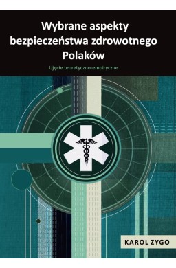 Wybrane aspekty bezpieczeństwa zdrowotnego Polaków