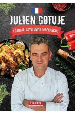 Julien gotuje. Francja, czyli smak i elegancja