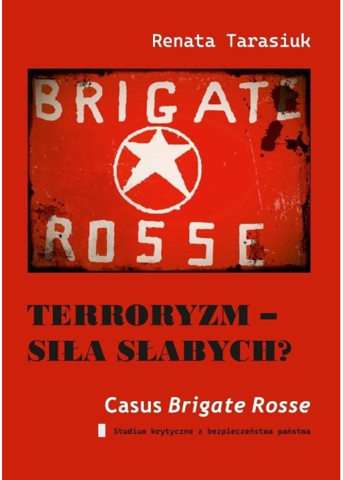 Terroryzm - siła słabych? Casus Brigate Rosse