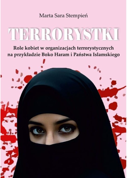 Terrorystki. Role kobiet w organizacjach...