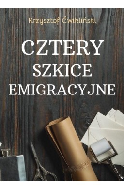Cztery szkice emigracyjne