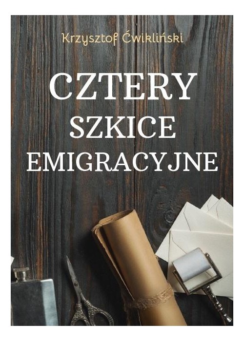Cztery szkice emigracyjne