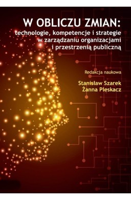 W obliczu zmian: technologie, kompetencje i...
