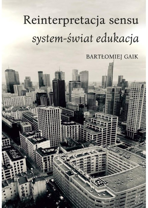 Reinterpretacja sensu. System-świat edukacja