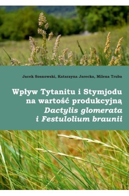 Wpływ Tytanitu i Stymjodu na wartość produkcyjną..