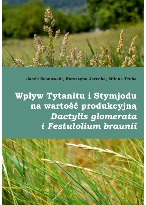 Wpływ Tytanitu i Stymjodu na wartość produkcyjną..